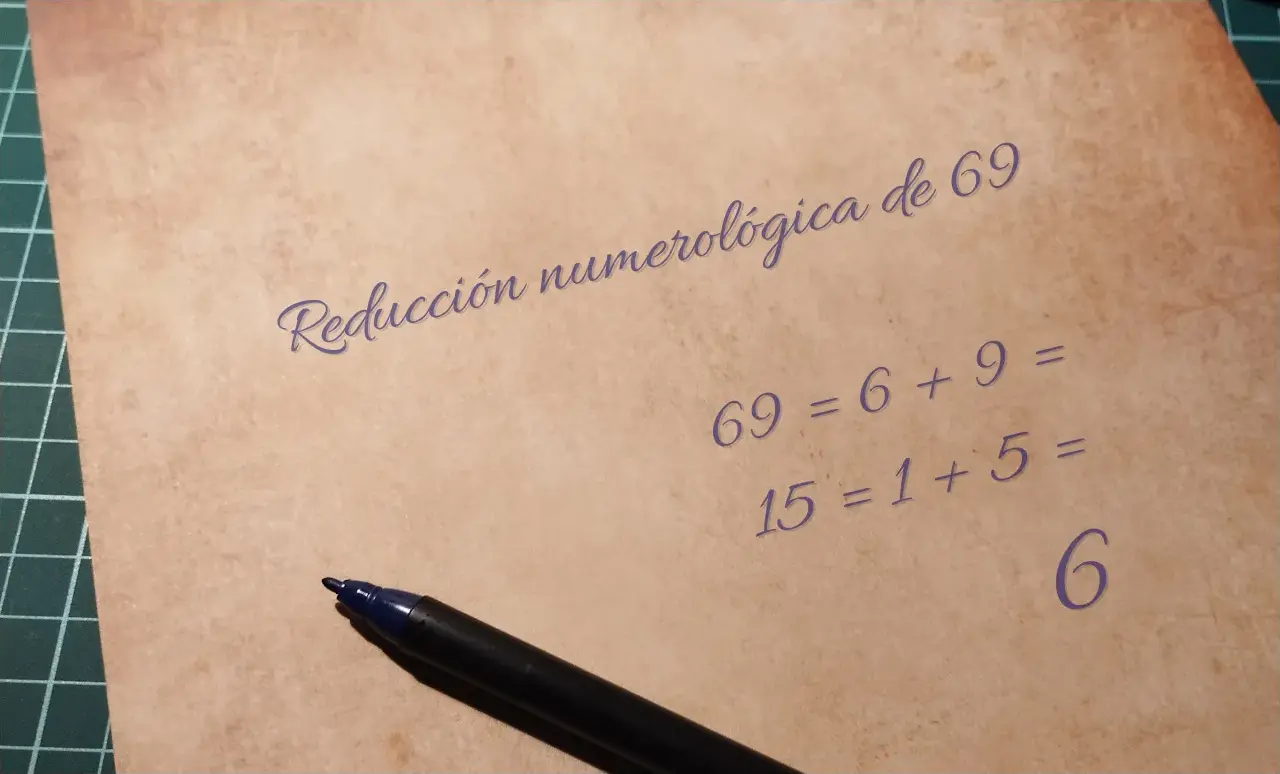 El significado del 69 pasa por su reducción numerológica a Seis, ejemplo de como reducir el 69